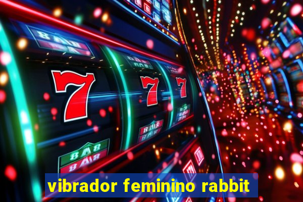 vibrador feminino rabbit